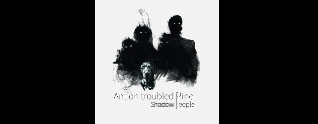 feature_img__shadow-people-ton-ant-on-troubled-pine